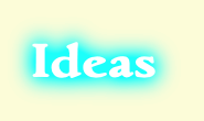 Ideas